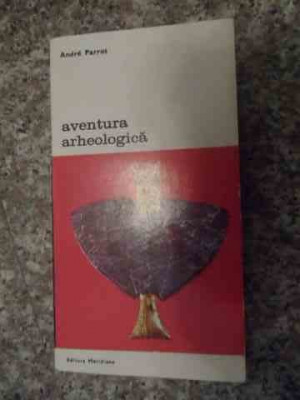 Aventura Arheologica - Andre Parrot ,535395 foto