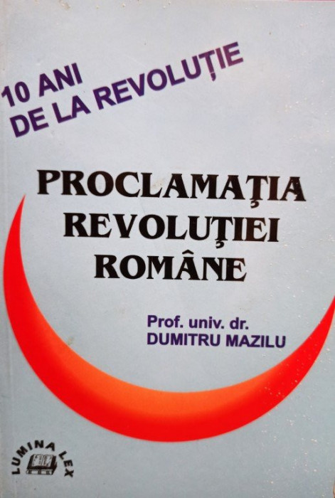 Dumitru Mazilu - Proclamatia revolutiei romane (1999)