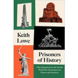 Cumpara ieftin Prisoners of History: What Monuments to the Second World War Tell Us about Our History and Ourselves