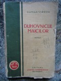 DAMIAN STANOIU - DUHOVNICUL MAICILOR - Ed.1929, prima editie