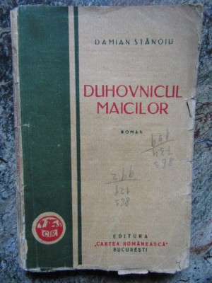 DAMIAN STANOIU - DUHOVNICUL MAICILOR - Ed.1929, prima editie foto