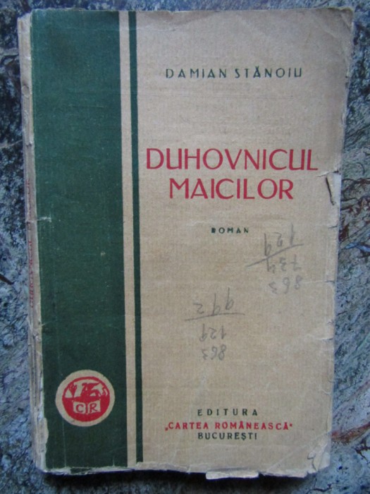 DAMIAN STANOIU - DUHOVNICUL MAICILOR - Ed.1929, prima editie