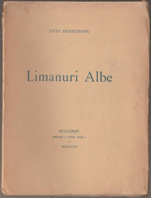 Ovid Densusianu - Limanuri Albe (editie princeps) foto