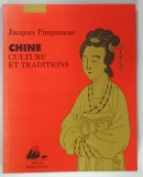 CHINE CULTURE ET TRADITIONS par JACQUES PIMPANEAU , 1990