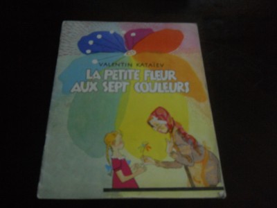 La Petite Fleur Aux Sept Couleurs - Valentin Kataiev, foto