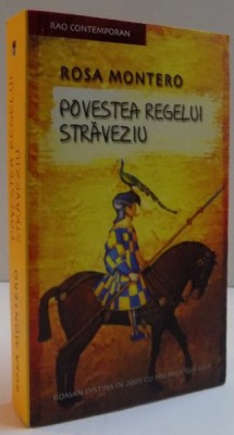 POVESTEA REGELUI STRAVEZIU de ROSA MONTERO , 2007 foto