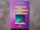 Pedagogie socială &icirc;ntre consilierea psihologică și dezvoltarea personală - Loredana Drobot