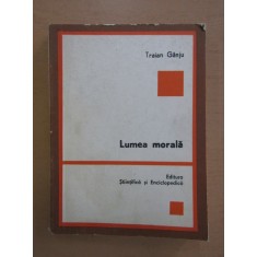 Traian Ganju - Lumea morala volumul 2