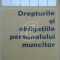 Drepturile si obligatiile personalului muncitor