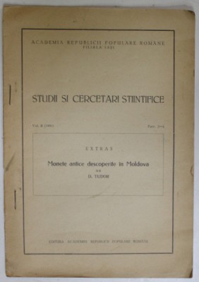STUDII SI CERCETARI STIINTIFICE , VOL. II , DASC 3-4 : MONETE ANTICE DESCOPERITE IN MOLDOVA de D. TUDOR , 1951 foto