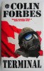 Terminal - Colin Forbes, Carte Beletristica Horror, Stare Buna/Foarte Buna