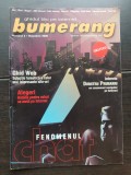 Bumerang. Ghidul tău pe internet * numărul 2, noiembrie 2000 * Interviu Dumitru Prunariu * Bătălia pentru voturi se mută pe Internet * Ghid WEB