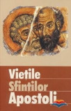 Vietile Sfintilor Apostoli, - Editura Sophia