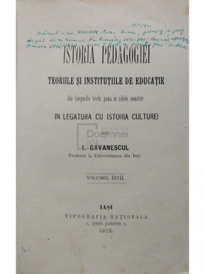 I. Gavanescul - Istoria pedagogiei - Teoriile si institutiile de educatie, volumul intai (editia 1902) foto