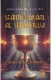 Sfantul Graal al Severinului. Trilogia Graalului Cartea 1 - Catalin-Gabriel Butoi-Put