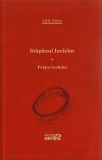 J. R. R. Tolkien - Stăp&acirc;nul Inelelor ( Vol. I - Frăția Inelului )