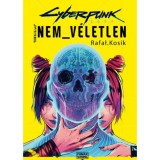 Cyberpunk 2077: Nem v&eacute;letlen - Rafal Kosik