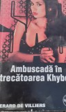 AMBUSCADA IN TRECATOAREA KHYBER GERARD DE VILLIERS SAS