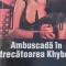 AMBUSCADA IN TRECATOAREA KHYBER GERARD DE VILLIERS SAS