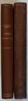 ELEMENTE DE STIINTA FINANCIARA , VOLUMELE I - II de GEORGE N. LEON , 1925 - 1930 foto
