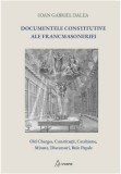 Documentele constitutive ale francmasoneriei - Ioan Gabriel Dalea - Arcana