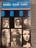 Drumuri. Destine. Climate - D. I. Suchianu, Constantin Popescu