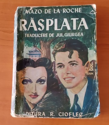 Mazo de la Roche - Răsplata (Ed. R. Cioflec) traducere Jul. Giurgea foto