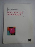 BOALA MENTALA SI PSIHOLOGIA - Michel FOUCAULT