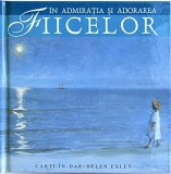 &Icirc;n admiraţia şi adorarea fiicelor - Hardcover - Helen Exley - Helen Exley