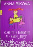 Exercitiile formative ale mamei &ldquo;lenese&rdquo;- Anna Bikova