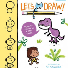 Let's Draw!: Draw 50 Things in 4 Easy Steps