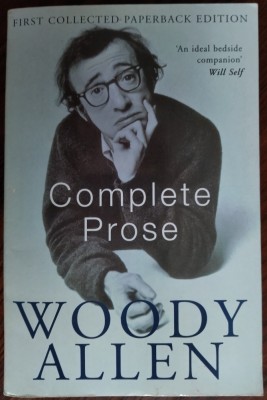 WOODY ALLEN - COMPLETE PROSE: WITHOUT FEATHERS/GETTING EVEN/SIDE EFFECTS (1998) foto