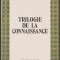 Lucian Blaga - Trilogia cunoasterii / Trilogie de la Connaissance (lb. franceza)