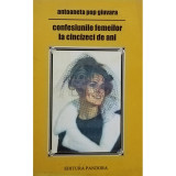 Antoaneta Pop Giuvara - Confesiunile femeilor la cincizeci de ani (editia 1998)