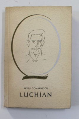 LUCHIAN de PETRU COMARNESCU , 1965 , DEDICATIE * foto
