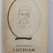 LUCHIAN de PETRU COMARNESCU , 1965 , DEDICATIE *