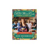 The Pioneer Woman Cooks: Come and Get It!: Simple, Scrumptious Recipes for Crazy Busy Lives