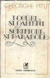 Locuri si Oameni Scriitori Parabole - Gheorghe Pitut Carte Romaneasca 1982 Editie Veche Stare Buna