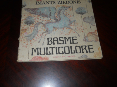 Imants Ziedonis - Basme multicolore ilustrații: Angi Petrescu-Tipărescu 1989 foto