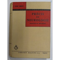 PRECIS DE NEUROLOGIE , GRADUEE ET APPLIQUEE par P. DELMAS - MARSALET , 255 FIGURES , 1968