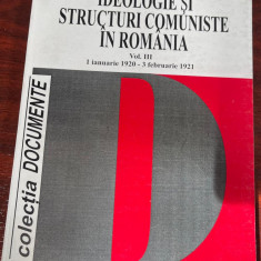 Ideologie şi structuri comuniste în România, VOL III