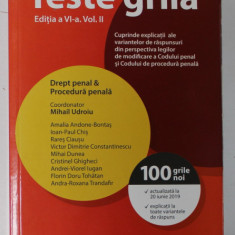 DREPT PENAL SI PROCEDURA PENALA , TESTE GRILA , VOLUMUL II , coordonator MIHAIL UDROIU , 100 GRILE NOI , 2019