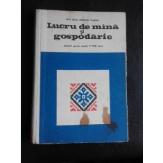 LUCRU DE MINA SI GOSPODARIE- MANUAL PENTRU CLASELE V-VIII (FETE)