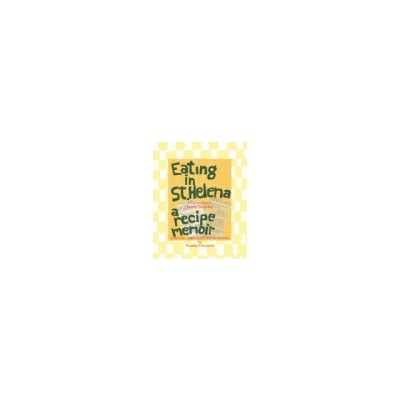 Eating in St. Helena - A Recipe Memoir foto