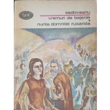 VREMURI DE BEJENIE. NUNTA DOMNITEI RUXANDA-MIHAIL SADOVEANU-117229
