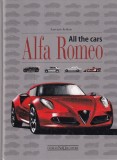 Carte Alfa Romeo. All the cars de Lorenzo Ardizio, 2015, 591 pagini, 15x22 cm, Cartonate, Romana