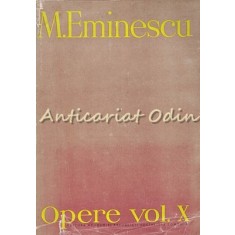 Opere. Publicistica X - Mihai Eminescu