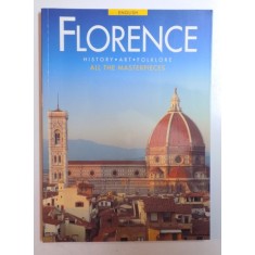 FLORENCE - HISTORY , ART, FOLKLORE , ALL THE MASTERPIECES by RICCARDO NESTI , 2000