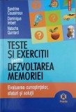 TESTE SI EXERCITII PENTRU DEZVOLTAREA MEMORIEI-S. COUSSINOUX, D. IMBERT, N. QUINTARD-347767