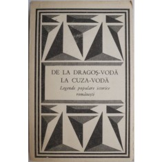 De la Dragos-Voda la Cuza-Voda (Legende populare istorice romanesti)